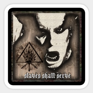 SLAVES SHALL SERVE Sticker